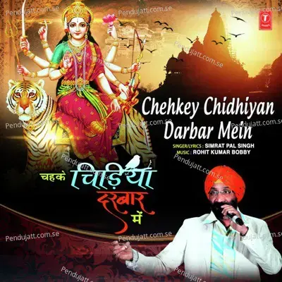 Chehkey Chidhiyan Darbar Mein - Simrat Pal Singh album cover 