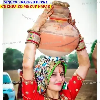 Chehra Ko Mekup Karar - Anmol Chidawat