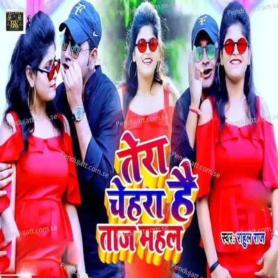 Chehra Tajmahal Hai - Rahul Raj album cover 