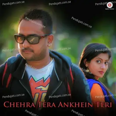 Chehra Tera Ankhein Teri - Krishna Beura album cover 