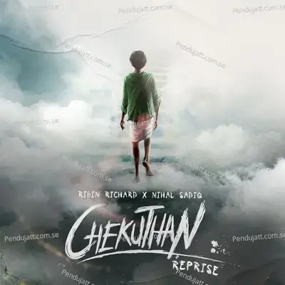 Chekuthan  Reprise  - Nihal Sadiq