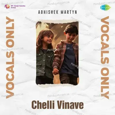 Chelli Vinave - Vocals Only - Abhishek Martyn album cover 