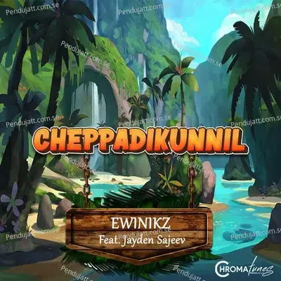 Cheppadikunnil - Ewinikz album cover 
