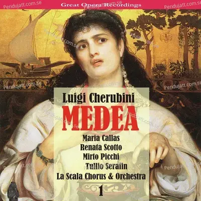 Medea: Act I - &Quot;Che? Quando Gia Corona Amor&Quot; - Maria Callas album cover 