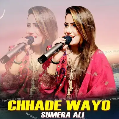 Chhade Wayo - Sumera Ali album cover 