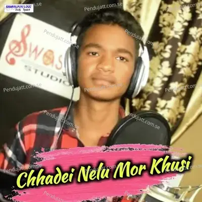 Chhadei Nelu Mor Khusi - Manoj Raut album cover 