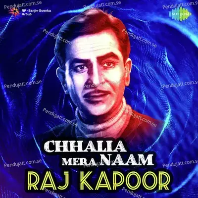 Chhalia Mera Naam - Raj Kapoor - Various Artists cover album