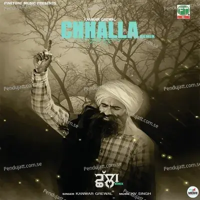 Chhalla Remix - Kanwar Grewal album cover 