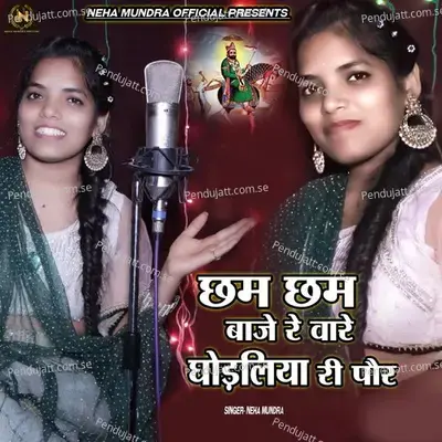 Chham Chham Baje Re Vare Godliya Ri Pour - Neha Mundra album cover 