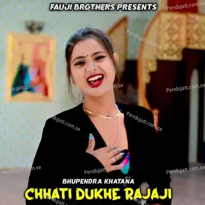 Chhati Dukhe Rajaji - Bhupendra Khatana album cover 