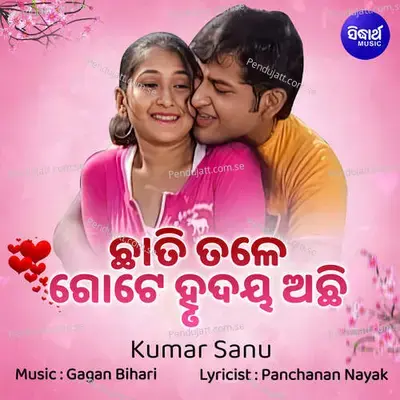 Chhati Tale Gote Hrudaya Achhi - Kumar Sanu album cover 