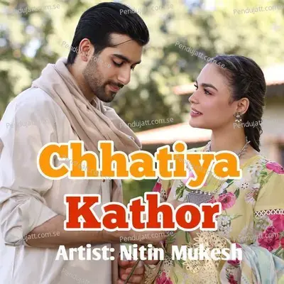 Chhatiya Kathor - Nitin Mukesh album cover 