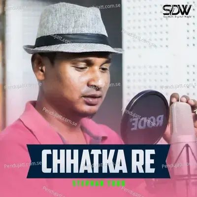 Chhatka Re - Stephan Tudu