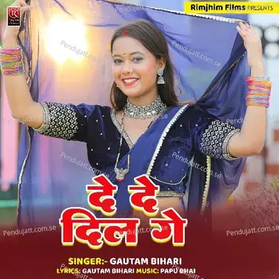 Chhaudi Dede Dil Ge - Gautam Bihari album cover 