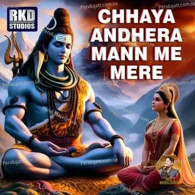 Chhaya Andhera Mann Me Mere - Mangal Dubey album cover 