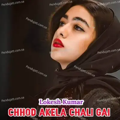 Chhod Akela Chali Gai - Bharat Kasana
