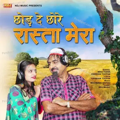 Chhod De Chhore Rasta Mera - Miss Teena album cover 