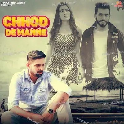 Chhod De Manne - Naveen Punia album cover 