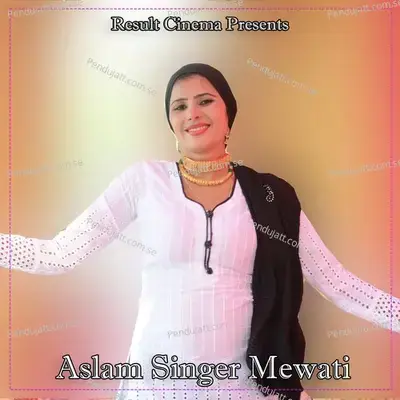 Chhod Ke Chali Gi - Aslam Singer Mewati album cover 