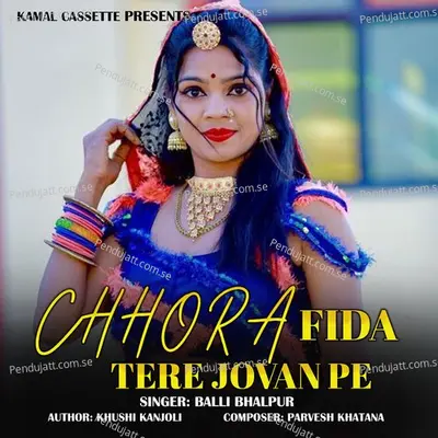 Chhora Fida Tere Jovan Pe - Balli Bhalpur album cover 