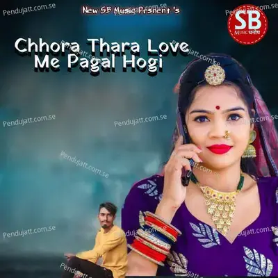 Chhora Thara Love Me Pagal Hogi - Mahendra Banjara album cover 