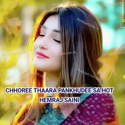 Chhoree Thaara Pankhudee Sa Hot - Hemraj Saini album cover 