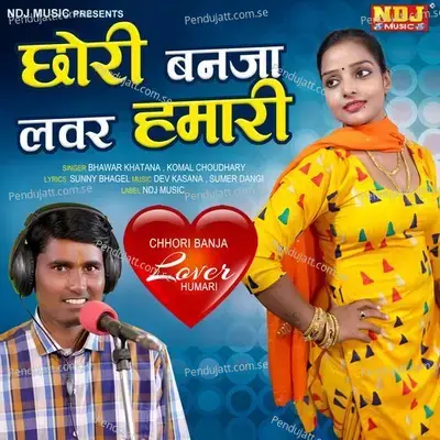 Chhori Banja Lover Hamari - Bhanwar Khatana album cover 