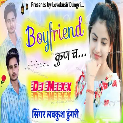 Chhori Boyfriend Kun Cha Tharo - Lovekush Dungri album cover 