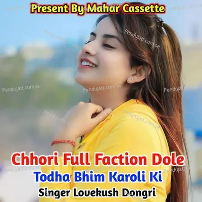 Chhori Full Faction Dole Todha Bhim Karoli Ki - Lovekush Dungri album cover 