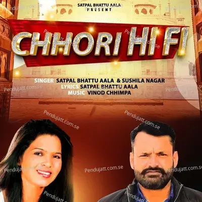 Chhori Hifi - Satpal Bhattu Aala album cover 