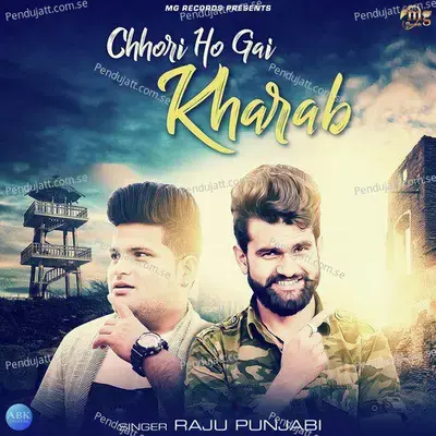 Chhori Ho Gai Kharab - Raju Punjabi album cover 