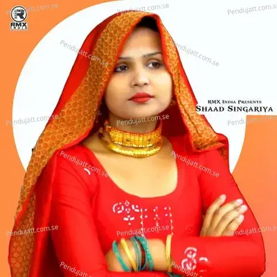Chhori Jayegi To Naa - Shaad Singariya album cover 