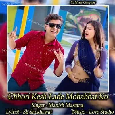 Chhori Kesh Lade Mohabbat Ko - Manish Mastana album cover 