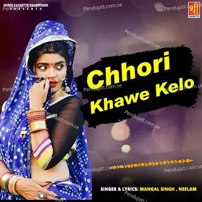 Chhori Khawe Kelo - Mangal Singh cover album