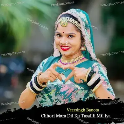 Chhori Mara Dil Ku Tasallli Mil Jya - Veersingh Banota album cover 