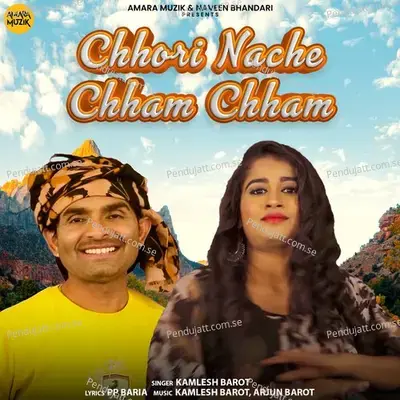 Chhori Nache Chham Chham - Kamlesh Barot album cover 