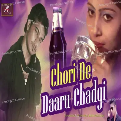 Chhori Ne Daru Chadgi - Vinod Khudana album cover 