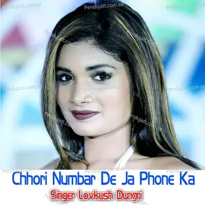 Chhori Numbar De Ja Phone Ka - Lovkush Dungri album cover 