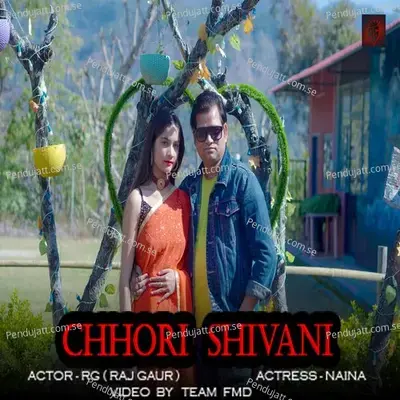 Chhori Shivani mp3 song