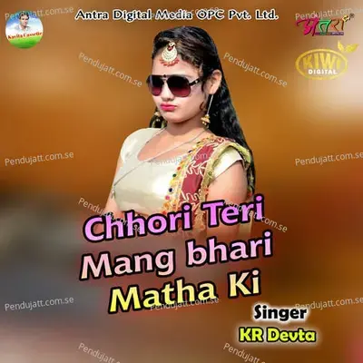 Chhori Teri Mang Bhari Matha Ki - KR Devta album cover 