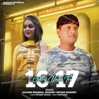 Chhori Teri Umar 16 17 - Sachin Sharma album cover 