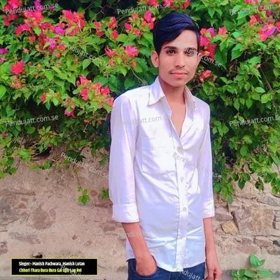 Chhori Thara Bura Bura Gal Gjjb Lag Rel - Manish Pachwara album cover 
