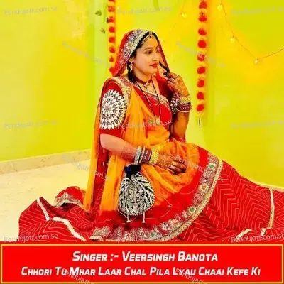 Chhori Tu Mhar Laar Chal Pila Lyau Chaai Kefe Ki - Veersingh Banota album cover 