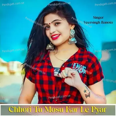 Chhori Tu Mosu Kar Le Pyar - Veersingh Banota album cover 