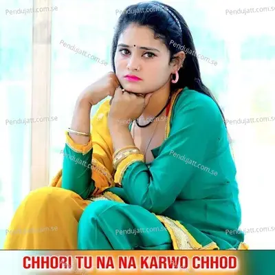 Chhori Tu Na Na Karwo Chhod - Lalaram Jaitpur Gurjar Rasiya