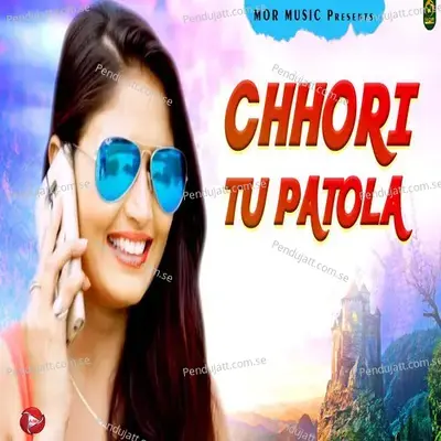 Chhori Tu Patola - Masoom Sharma album cover 