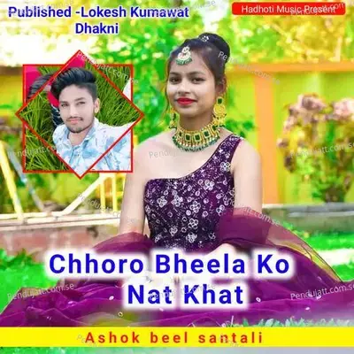 Chhoro Bheela Ko Nat Khat - Ashok Beel Santali album cover 