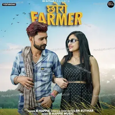 Chhoro Farmar - B Happie