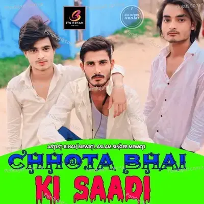 Chhota Bhai Ki Saadi - Rihan Mewati album cover 