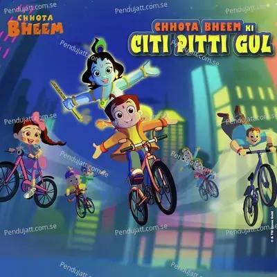 Chhota Bheem Ki Citi Pitti Gul - Chhota Bheem album cover 